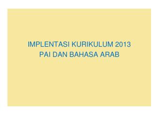 IMPLENTASI KURIKULUM 2013 PAI DAN BAHASA ARAB