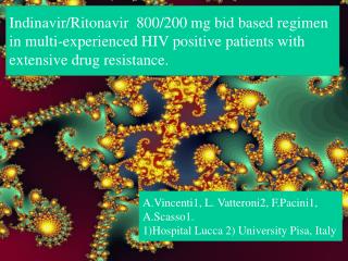 Indinavir/Ritonavir 800/200 mg bid based regimen in multi-experienced HIV positive patients with