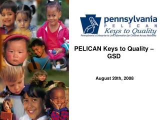 PELICAN Keys to Quality – GSD