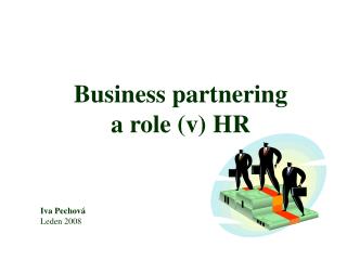 Business partnering a role (v) HR