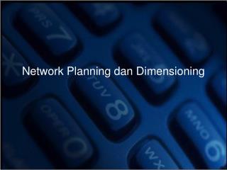 Network Planning dan Dimensioning