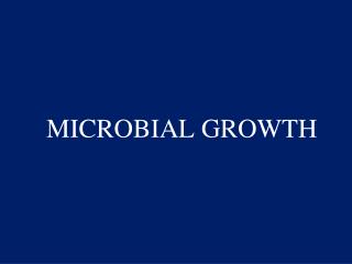 MICROBIAL GROWTH