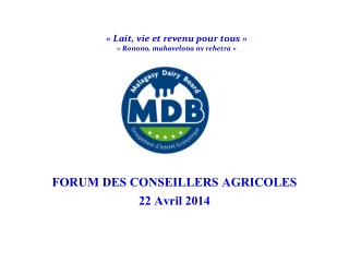 FORUM DES CONSEILLERS AGRICOLES 22 Avril 2014