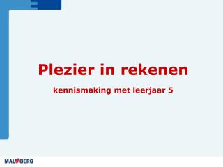 Plezier in rekenen kennismaking met leerjaar 5