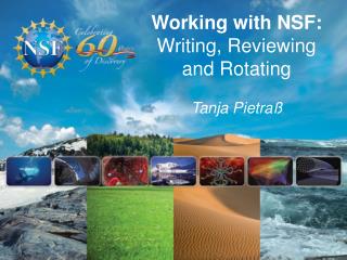 Working with NSF: Writing, Reviewing and Rotating Tanja Pietraß