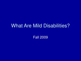 What Are Mild Disabilities?