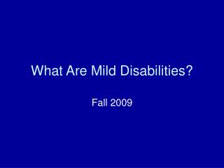 What Are Mild Disabilities?