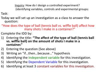Task: Today we will set up an investigation as a class to answer the question: