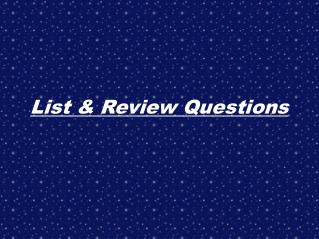 List &amp; Review Questions