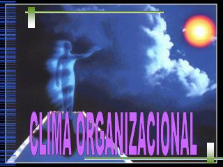 CLIMA ORGANIZACIONAL