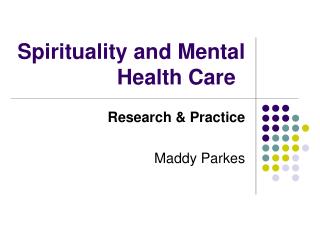 Spirituality and Mental Health Care