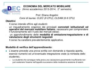 ECONOMIA DEL MERCATO MOBILIARE (Anno accademico 2013-2014; 2° semestre) Prof. Eliana Angelini