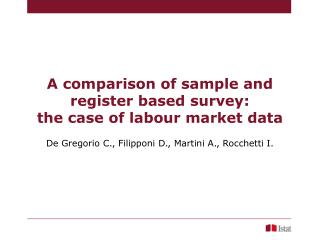 A comparison of sample and register based survey: the case of labour market data