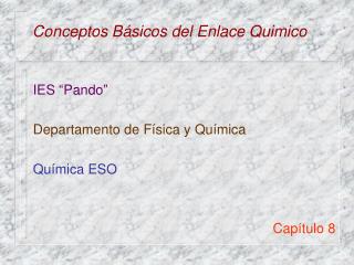 Conceptos Básicos del Enlace Quimico