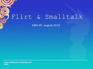 Flirt &amp; Smalltalk KBH 05. august 2010