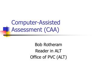 Computer-Assisted Assessment (CAA)