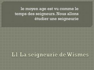 L1 La seigneurie de Wismes