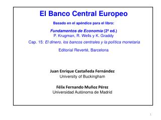 El Banco Central Europeo Basado en el apéndice para el libro: Fundamentos de Economía (2ª ed.)