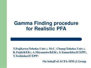Gamma Finding procedure for Realistic PFA