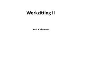 Werkzitting II Prof. F. Claessens