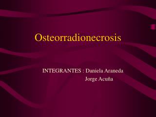 Osteorradionecrosis
