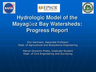 Hydrologic Model of the Mayag üe z Bay Watersheds: Progress Report