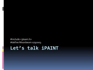 Let’s talk iPAINT