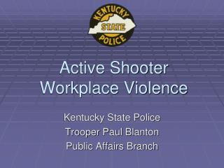 Active Shooter Workplace Violence