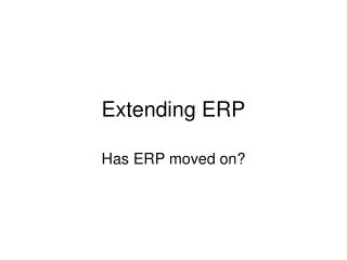 Extending ERP