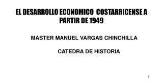 EL DESARROLLO ECONOMICO COSTARRICENSE A PARTIR DE 1949