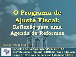 O Programa de Ajuste Fiscal: Reflexão para uma Agenda de Reformas