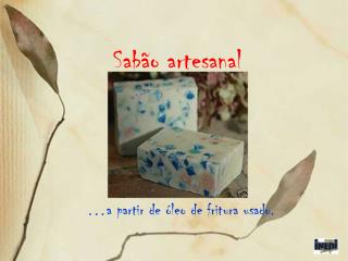 Sabão artesanal