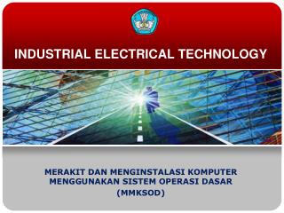 INDUSTRIAL ELECTRICAL TECHNOLOGY