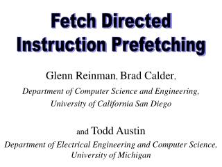 Glenn Reinman , Brad Calder , Department of Computer Science and Engineering,