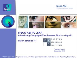 IPSOS-ASI POLSKA Advertising Campaign Effectiveness Study – stage II Report compiled for