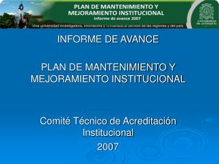 INFORME DE AVANCE PLAN DE MANTENIMIENTO Y MEJORAMIENTO INSTITUCIONAL