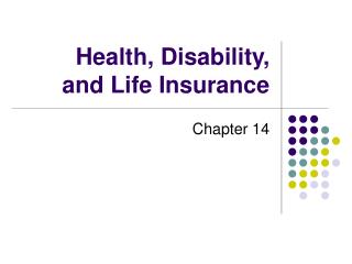 Health, Disability, and Life Insurance