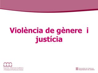 Violència de gènere i justícia
