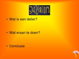 Wat is een delier? Wat eraan te doen? Conclusie