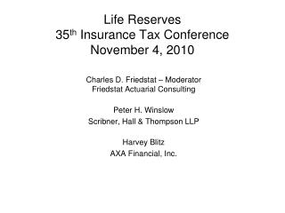 Life Reserves 35 th Insurance Tax Conference November 4, 2010