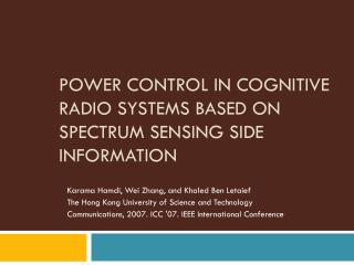 POWER CONTROL IN COGNITIVE RADIO SYSTEMS BASED ON SPECTRUM SENSING SIDE INFORMATION