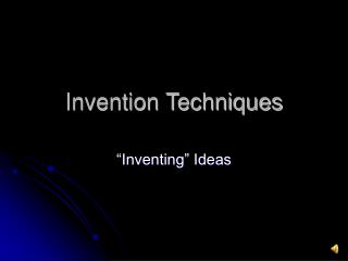 Invention Techniques