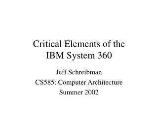 Critical Elements of the IBM System 360