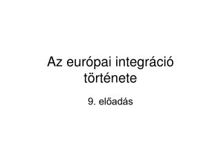 Az európai integráció története