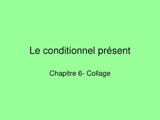 Le conditionnel présent