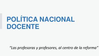 POLÍTICA NACIONAL DOCENTE