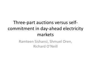 Three-part auctions versus self-commitment in day-ahead electricity markets