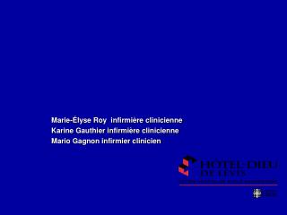 Marie-Élyse Roy infirmière clinicienne Karine Gauthier infirmière clinicienne