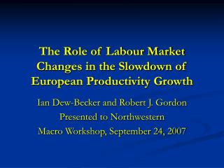 The Role of Labour Market Changes in the Slowdown of European Productivity Growth