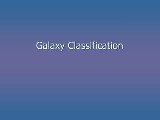 Galaxy Classification